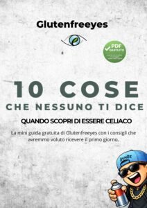 19 cose che nessuno ti dice quando scopri di essere celiaco